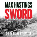 Sword: D-Day – Trial by Battle Audiobook