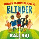 Bobby Bains Plays a Blinder Audiobook