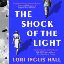 The Shock of the Light Audiobook