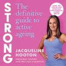 Strong: The Definitive Guide to Active Ageing Audiobook
