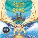 Dragon Riders of Roar Audiobook