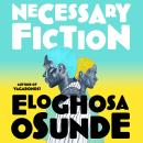 Necessary Fiction Audiobook