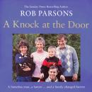 A Knock at the Door: A homeless man, a lawyer . . . and a family changed forever Audiobook