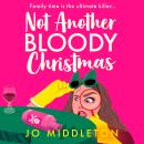 Not Another Bloody Christmas Audiobook