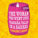The Woman Who Went over Niagara Falls in a Barrel Audiobook