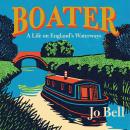 Boater: A Life on England's Waterways Audiobook