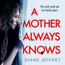 A Mother Always Knows Audiobook