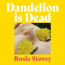 Dandelion is Dead Audiobook