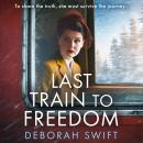 Last Train to Freedom Audiobook