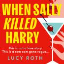 When Sally Killed Harry Audiobook