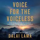 A Voice for the Voiceless: Over Seven Decades of Struggle with China for My Land and My People Audiobook