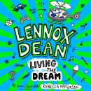 Lennox Dean: Living the Dream Audiobook