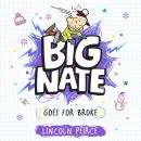 Big Nate Goes for Broke Audiobook