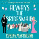 Always the Bridesmaid Audiobook