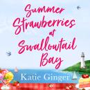 Summer Strawberries at Swallowtail Bay Audiobook