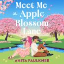 Meet Me at Apple Blossom Lane Audiobook