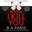 When I Kill You Audiobook