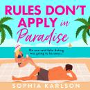 Rules Don’t Apply in Paradise Audiobook