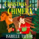 Christmas with a Chimera: A Novella Audiobook