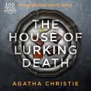 The House of Lurking Death: An Agatha Christie Short Story Audiobook