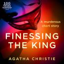 Finessing the King: An Agatha Christie Short Story Audiobook