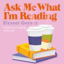 Ask Me What I’m Reading Audiobook