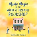 Movie Magic at the Wildest Dreams Bookshop Audiobook
