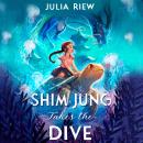 Shim Jung takes the Dive Audiobook