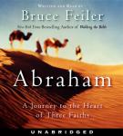Abraham: A Journey to the Heart of Three Faiths, Bruce Feiler