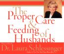 Proper Care and Feeding of Husbands, Dr. Laura Schlessinger