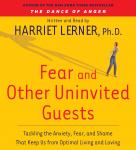 Fear and Other Uninvited Guests Audiobook