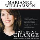 Gift of Change, Marianne Williamson