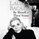 By Myself and Then Some, Lauren Bacall