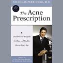 Acne Prescription: The Perricone Program for Clear and Healthy Skin at Every Age, Nicholas Perricone