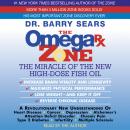 The Omega Rx Zone: The Miracle of the New High-Dose Fish Oil Audiobook