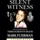 Silent Witness: A Forensic Investigation of Terri Schiav Audiobook