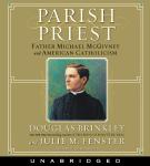 Parish Priest, Julie M. Fenster, Douglas Brinkley