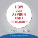 How Does Aspirin Find a Headache? Audiobook