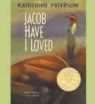 Jacob Have I Loved: A Newbery Award Winner Audiobook
