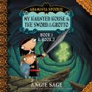 Araminta Spookie Vol. 1: My Haunted House and The Sword in the Grotto Audiobook