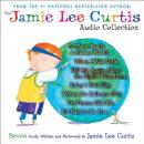 The Jamie Lee Curtis Audio Collection Audiobook