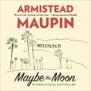 Maybe The Moon, Armistead Maupin