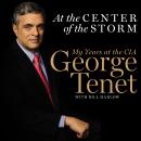 At the Center of the Storm: My Years at the CIA Audiobook