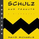 Schulz and Peanuts: A Biography Audiobook