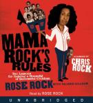 Mama Rock's Rules: Ten Lessons for Raising Ten (or Less) Su, Valerie Graham, Rose Rock