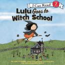 Lulu Goes to Witch School Audiobook