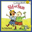 Sid and Sam