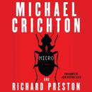 Micro: A Novel, Richard Preston, Michael Crichton