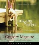 Missing Sisters, Gregory Maguire