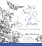Joyful Noise and I Am Phoenix Audiobook